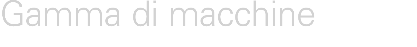 Gamma di macchine