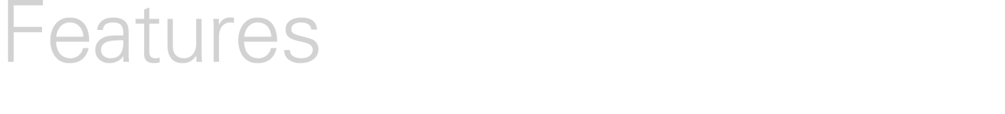 Features