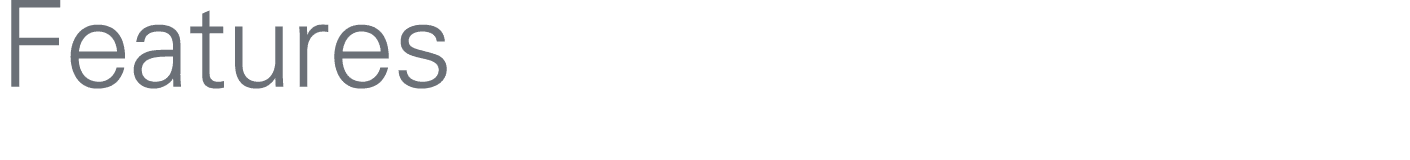 Features
