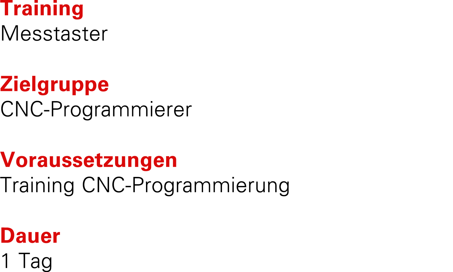 Training Messtaster Zielgruppe CNC Programmierer Voraussetzungen Training CNC Programmierung Dauer 1 Tag