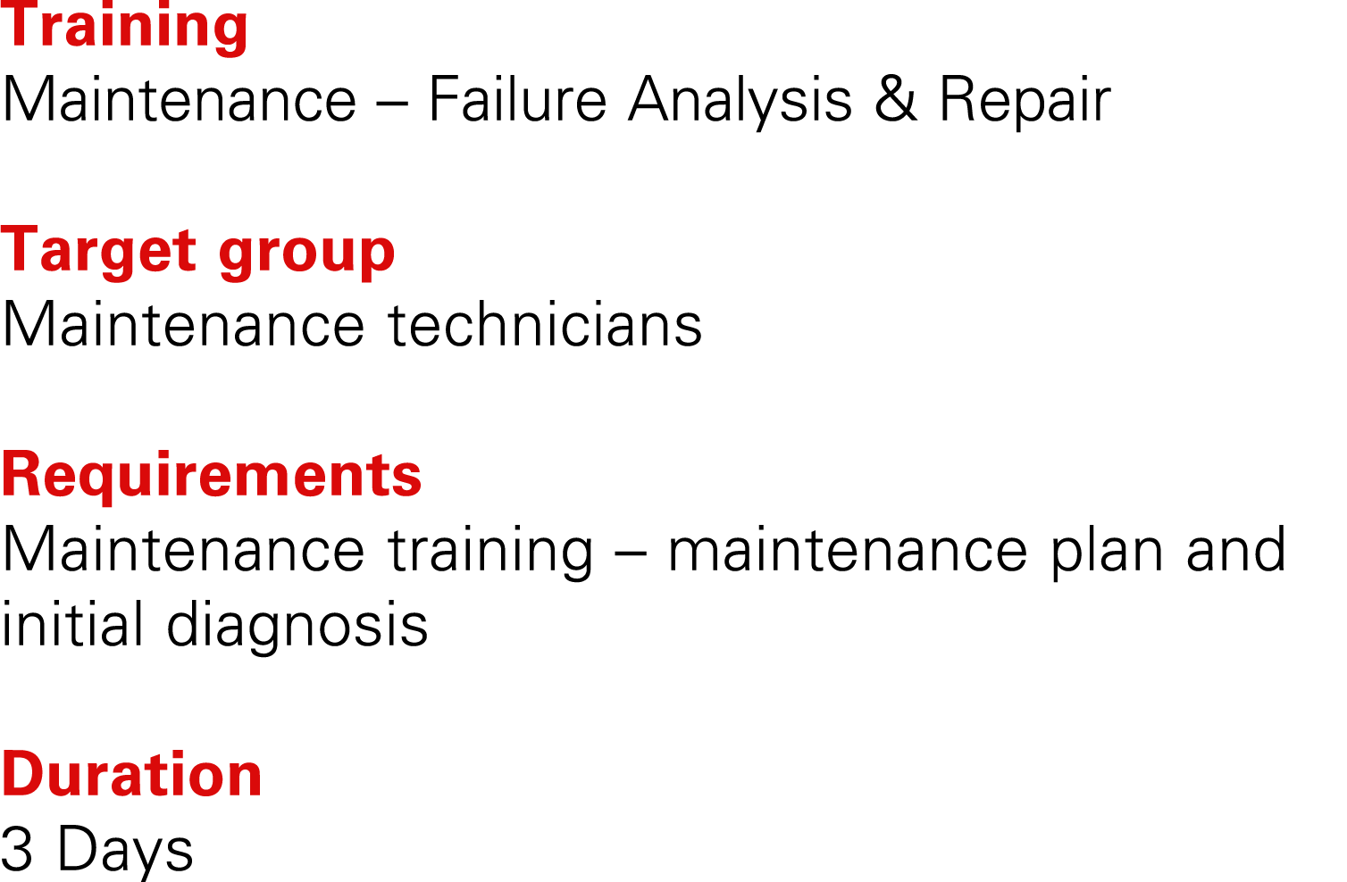 Training Maintenance – Failure Analysis & Repair Target group Maintenance technicians Requirements Maintenance traini...