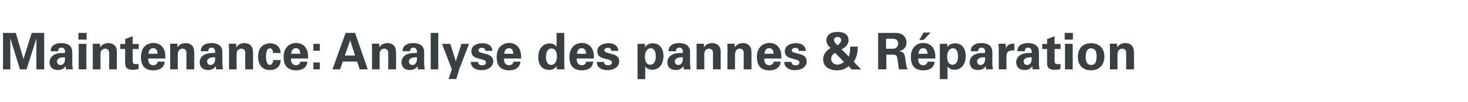 Maintenance: Analyse des pannes & R paration