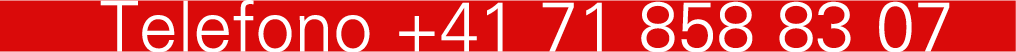 Telefono +41 71 858 83 07