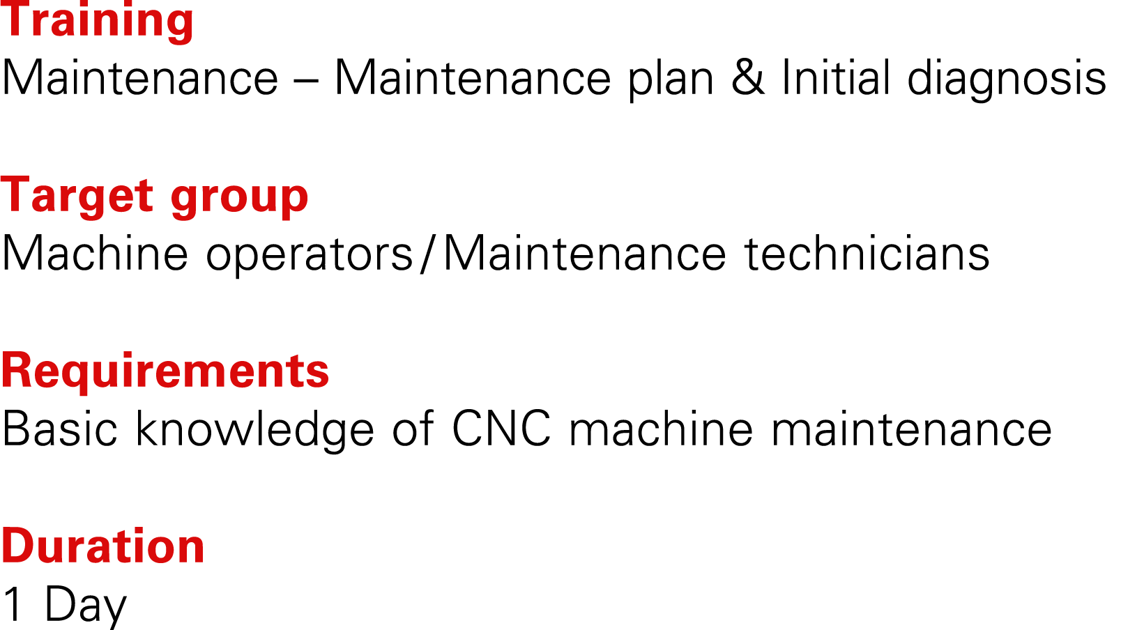 Training Maintenance – Maintenance plan & Initial diagnosis Target group Machine operators / Maintenance technicians ...
