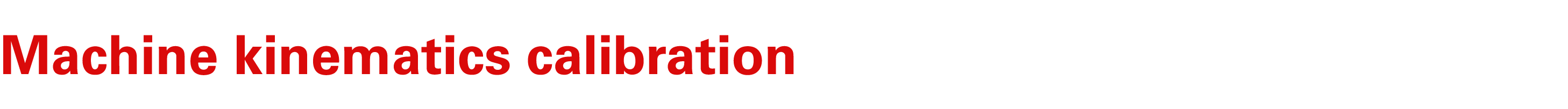 Machine kinematics calibration