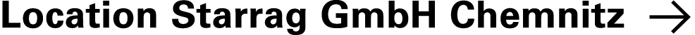 Location Starrag GmbH Chemnitz ￼