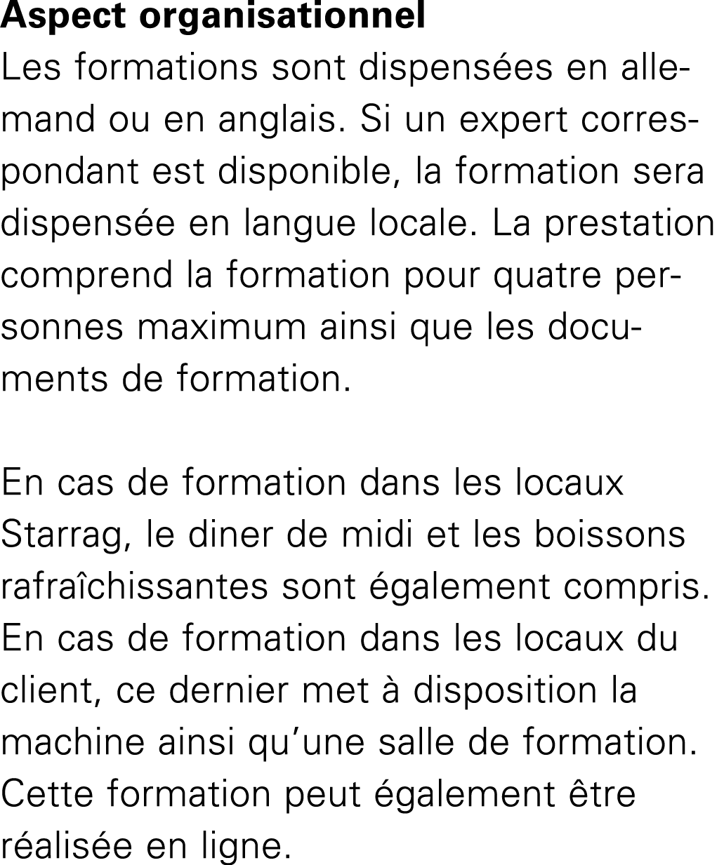 Aspect organisationnel Les formations sont dispens es en allemand ou en anglais. Si un expert corres­pondant est disp...