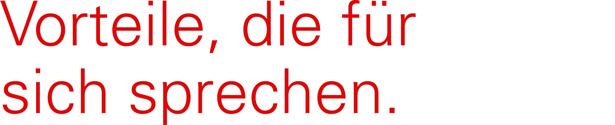 Vorteile, die f r sich sprechen.