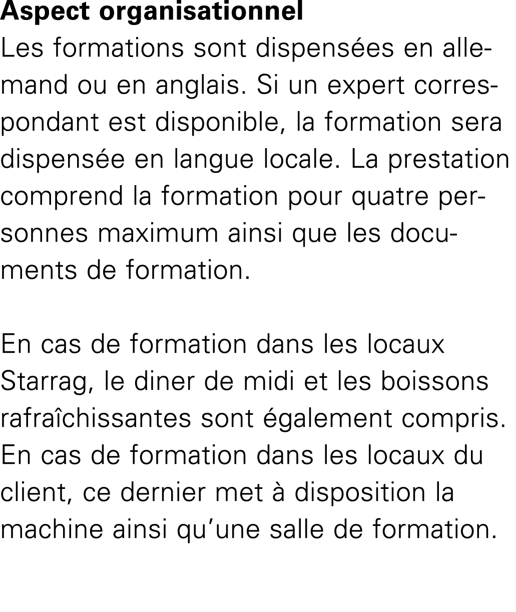 Aspect organisationnel Les formations sont dispens es en allemand ou en anglais. Si un expert corres­pondant est disp...