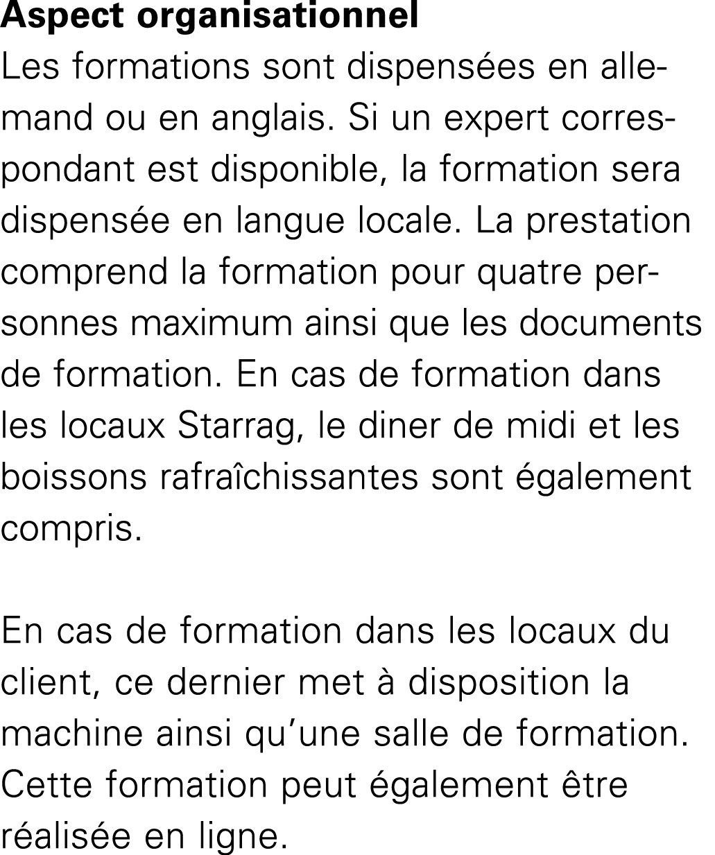 Aspect organisationnel Les formations sont dispens es en allemand ou en anglais. Si un expert corres­pondant est disp...